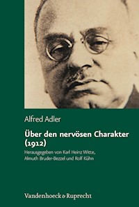 Über den nervösen Charakter (1912) - Alfred Adler - E-Book
