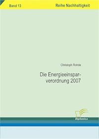 Die Energieeinsparverordnung 2007 - Christoph Rohde - E-Book