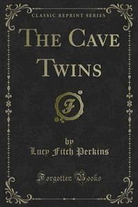 The Cave Twins - Lucy Fitch Perkins - E-Book