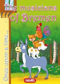 The Musicians of Bremen - Once Upon a Time - E-Book