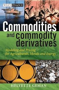 Commodities and Commodity Derivatives - Helyette Geman - E-Book