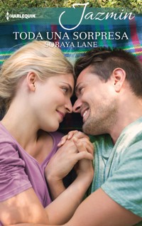 Toda una sorpresa - Soraya Lane - E-Book