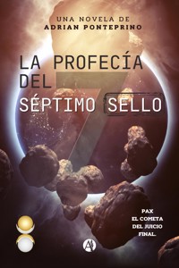 Profecía del séptimo sello - Adrian Ponteprino - E-Book