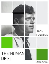 The Human Drift - Jack  London - E-Book