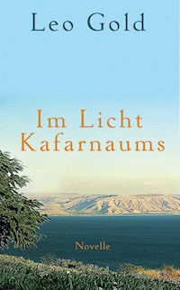Im Licht Kafarnaums - Leo Gold - E-Book