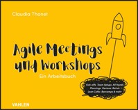 Agile Meetings und Workshops - Claudia Thonet - E-Book