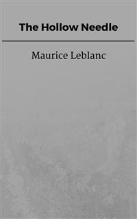 The Hollow Needle - Leblanc Maurice - E-Book