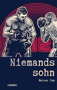 Niemandssohn - Rainer Imm - E-Book