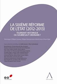 La sixième réforme de l'État (2012-2013) - Marc Uyttendaele (sous la direction de) - E-Book