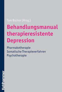Behandlungsmanual therapieresistente Depression -  - E-Book