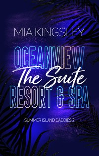 Oceanview Resort & Spa: The Suite - Mia Kingsley - E-Book