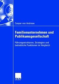 Familienunternehmen und Publikumsgesellschaft - Caspar von Andreae - E-Book
