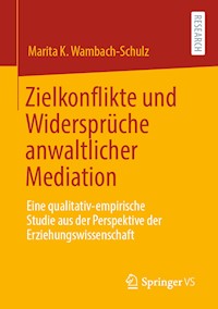 Zielkonflikte und Widersprüche anwaltlicher Mediation - Marita K. Wambach-Schulz - E-Book