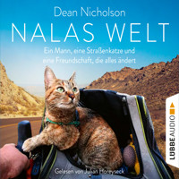 Nalas Welt - Ein Mann, eine Straßenkatze und eine Freundschaft, die alles ändert (Gekürzt) - Dean Nicholson - Hörbuch