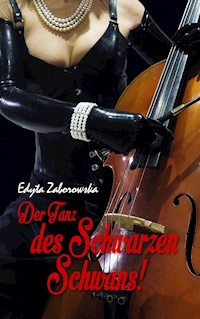 Der Tanz des Schwarzen Schwans! - Edyta Zaborowska - E-Book