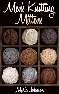 Men's Knitting Mittens - Maria Johnson - E-Book