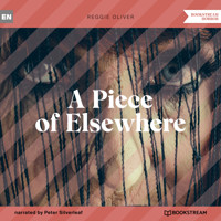 A Piece of Elsewhere (Unabridged) - Reggie Oliver - Hörbuch