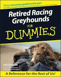 Retired Racing Greyhounds For Dummies - Lee Livingood - E-Book