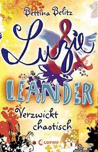 Luzie & Leander 3 - Verzwickt chaotisch - Bettina Belitz - E-Book