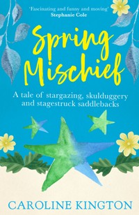 Spring Mischief - Caroline Kington - E-Book