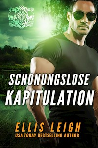 Schonungslose Kapitulation - Ellis Leigh - E-Book