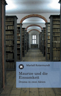 Maurice und die Einsamkeit - Martell Rotermundt - E-Book