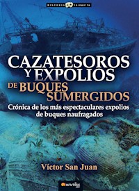 Cazatesoros y expolios de buques sumergidos - Víctor San Juan - E-Book