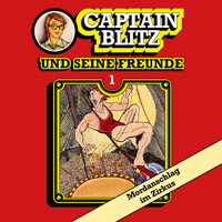 Captain Blitz und seine Freunde, Folge 1: Mordanschlag im Zirkus - Steffen Kent - Hörbuch