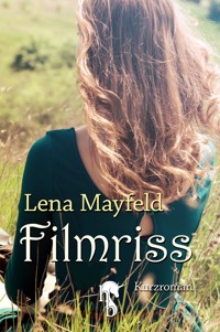 Filmriss - Lena Mayfeld - E-Book