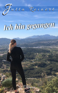 Ich bin gegangen - Jutta Reinert - E-Book