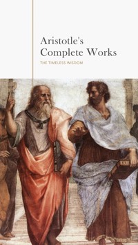 Aristotle: The Complete Works - Aristotle - E-Book