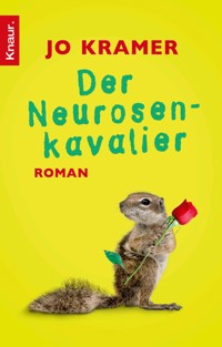 Der Neurosenkavalier - Jo Kramer - E-Book