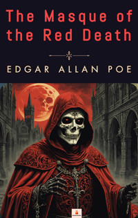The Masque of the Red Death - Edgar Allan Poe - E-Book