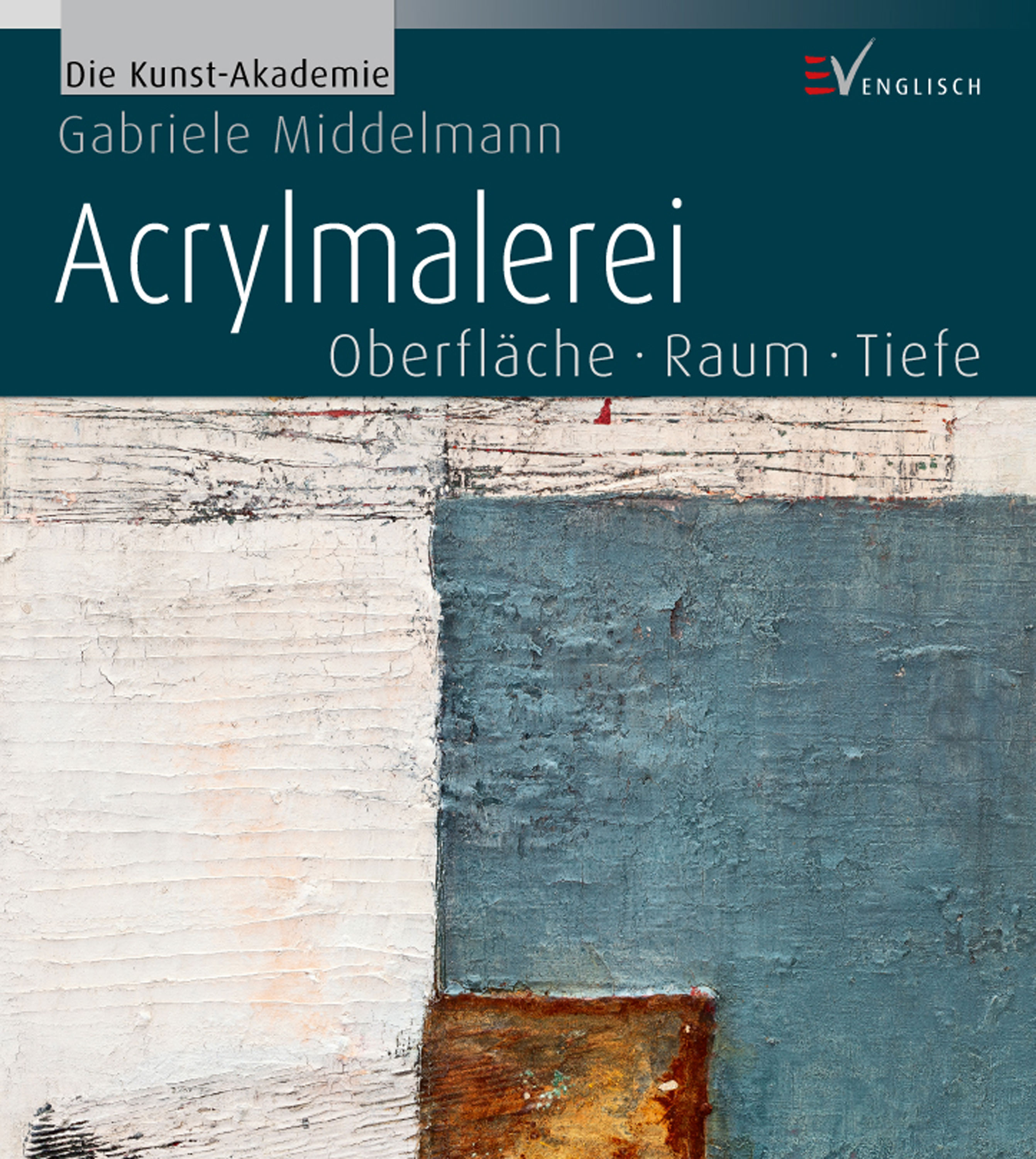 Acrylmalerei - Gabriele Middelmann - E-Book