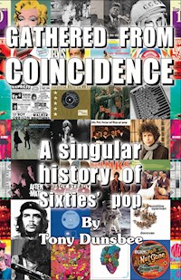 Gathered From Coincidence - Tony Dunsbee - E-Book