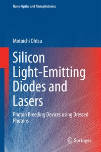 Silicon Light-Emitting Diodes and Lasers - Motoichi Ohtsu - E-Book