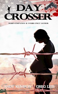 Day Crosser - Andy Kumpon - E-Book