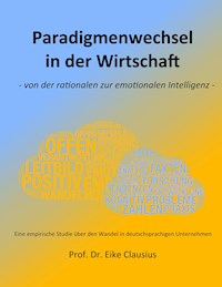 Paradigmenwechsel in der Wirtschaft - Eike Clausius - E-Book