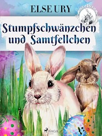 Stumpfschwänzchen und Samtfellchen - Else Ury - E-Book