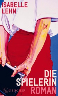 Die Spielerin - Isabelle Lehn - E-Book