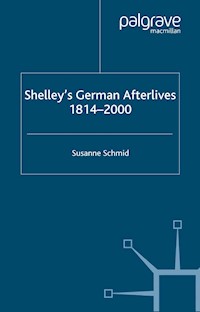 Shelley's German Afterlives - S. Schmid - E-Book