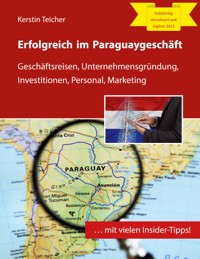 Erfolgreich im Paraguaygeschäft - Kerstin Teicher - E-Book