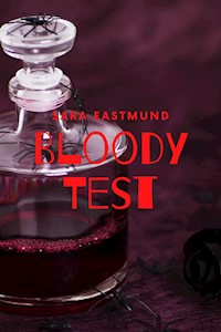 Bloody Test - Sara Eastmund - E-Book