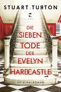 Die sieben Tode der Evelyn Hardcastle - Stuart Turton - E-Book