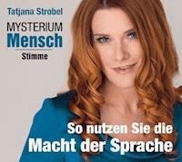 Mysterium Mensch - Stimme - Tatjana Strobel - Hörbuch