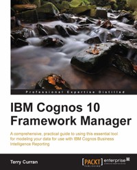 IBM Cognos 10 Framework Manager - Terry Curran - E-Book