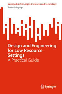 Design and Engineering for Low Resource Settings - Santosh Jagtap - E-Book