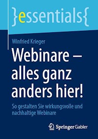 Webinare – alles ganz anders hier! - Winfried Krieger - E-Book