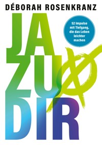 Ja zu dir - Déborah Rosenkranz - E-Book