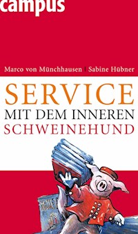 Service mit dem inneren Schweinehund - Marco von Münchhausen - E-Book